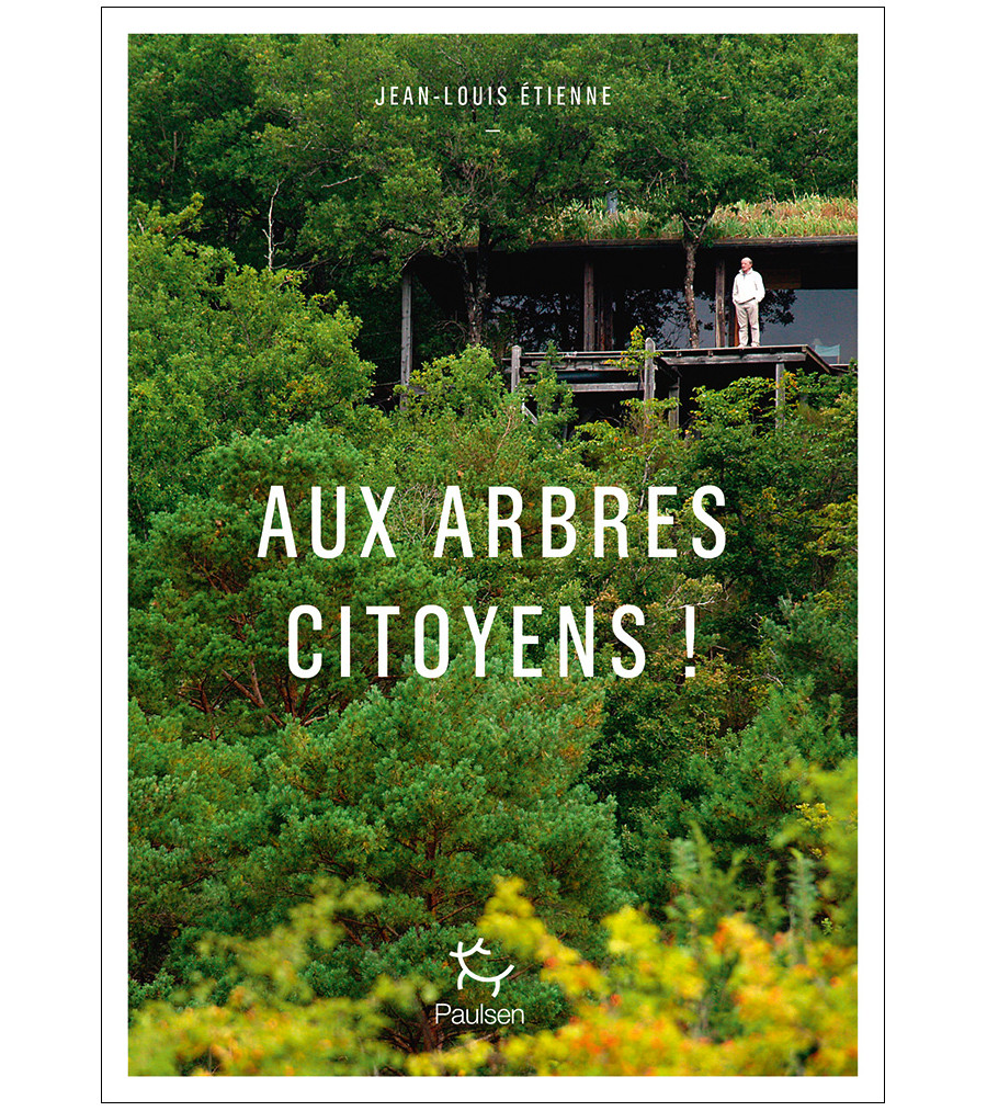 Couverture du récit Aux arbres citoyens de Jean-Louis Étienne