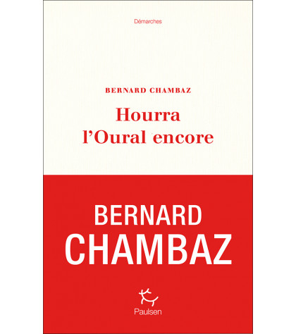 Couverture du récit Hourra l’Oural encore de Bernard Chambaz