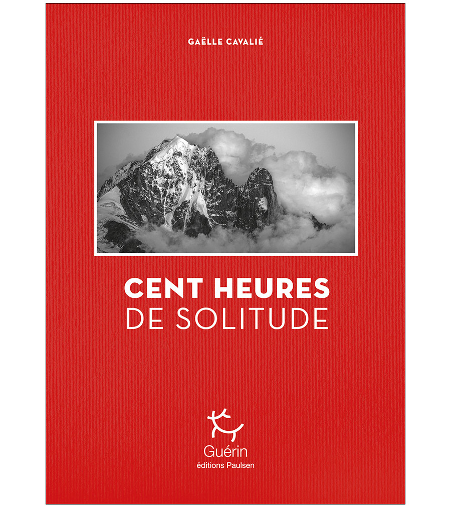 Couverture du récit Cent heures de solitude de Gaëlle Cavalié