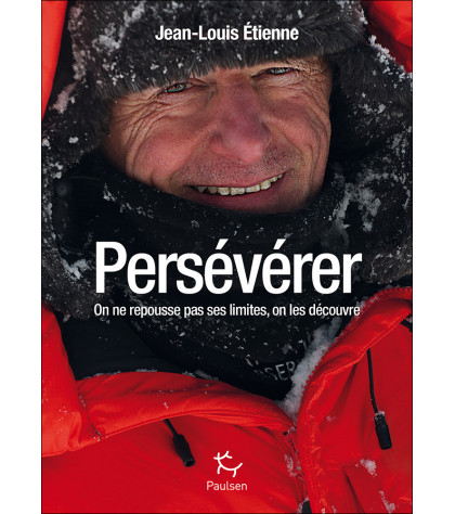 Couverture de l'autobiographie Persévérer de Jean-Louis Étienne