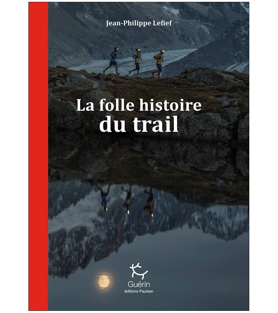 La folle histoire du trail