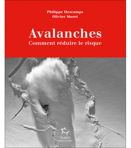 Couverture du guide pratique Avalanches, comment réduire le risque de Philippe Descamps et Olivier Moret