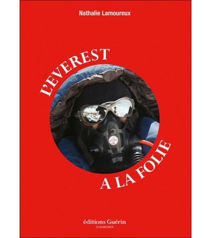Couverture du récit L’Everest à la folie de Nathalie Lamoureux