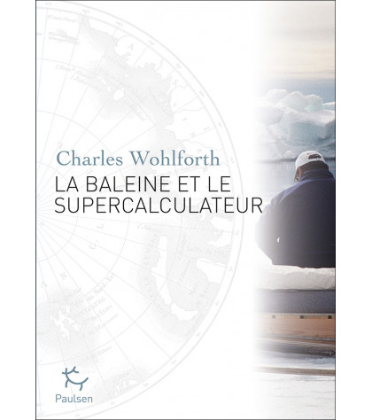 Couverture de l’essai La Baleine et le Supercalculateur de Charles Wohlforth