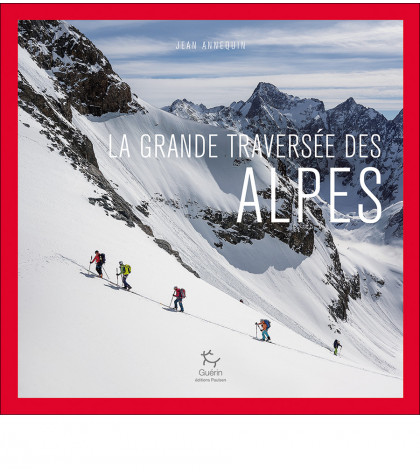 Couverture de La Grande traversée des Alpes de Jean Annequin