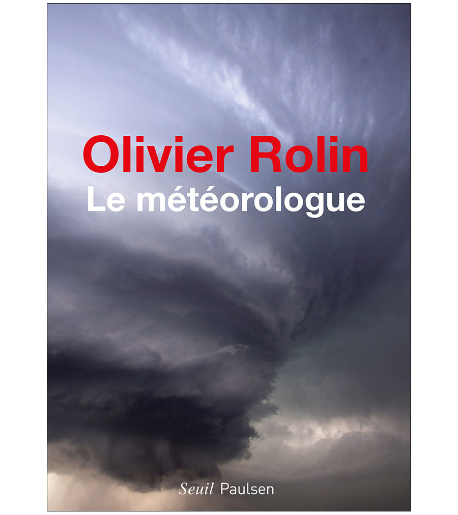 Couverture du récit Le Météorologue d’Olivier Rolin