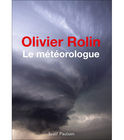 Couverture du récit Le Météorologue d’Olivier Rolin