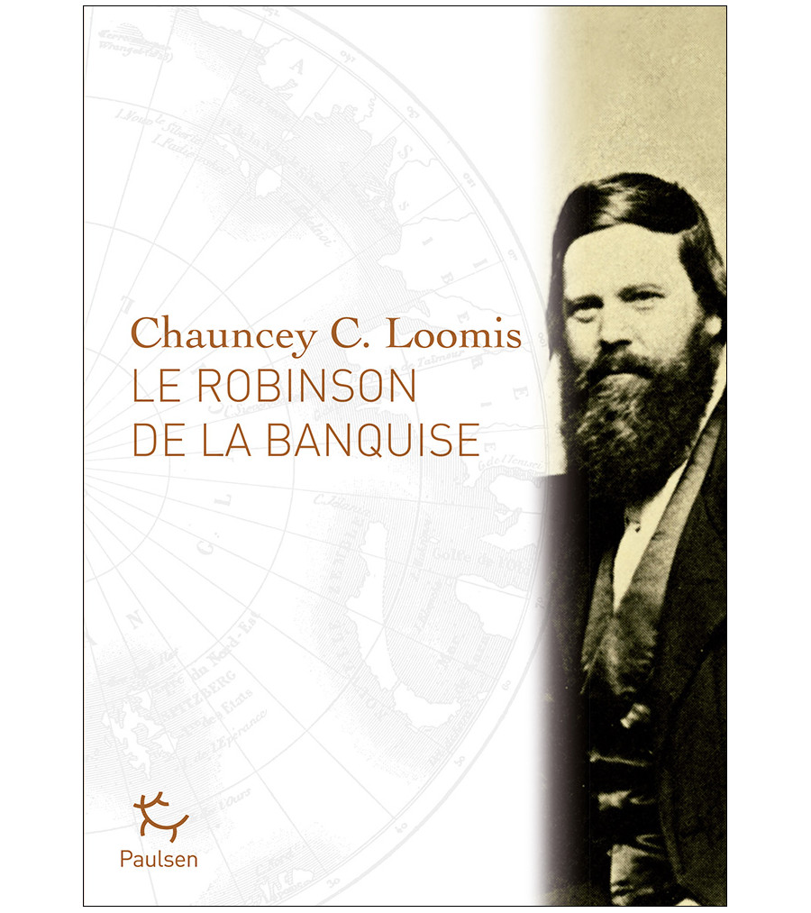 Couverture du récit Le Robinson de la banquise de Chauncey C. Loomis