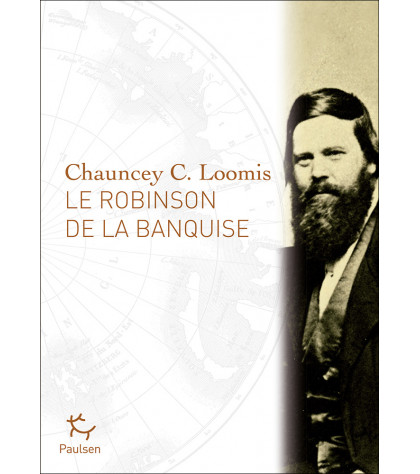Couverture du récit Le Robinson de la banquise de Chauncey C. Loomis