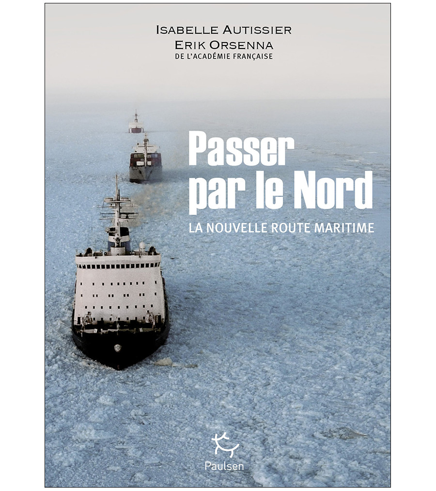 Couverture du récit Passer par le Nord d’Isabelle Autissier & Erik Orsenna