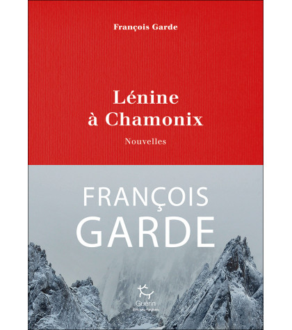 Couverture de Lénine à Chamonix de François garde