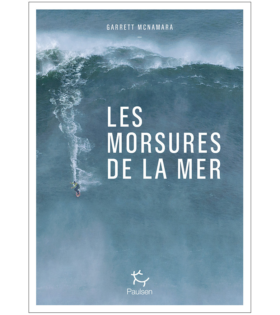 Couverture du livre les morsures de la mer de Garrett McNamara