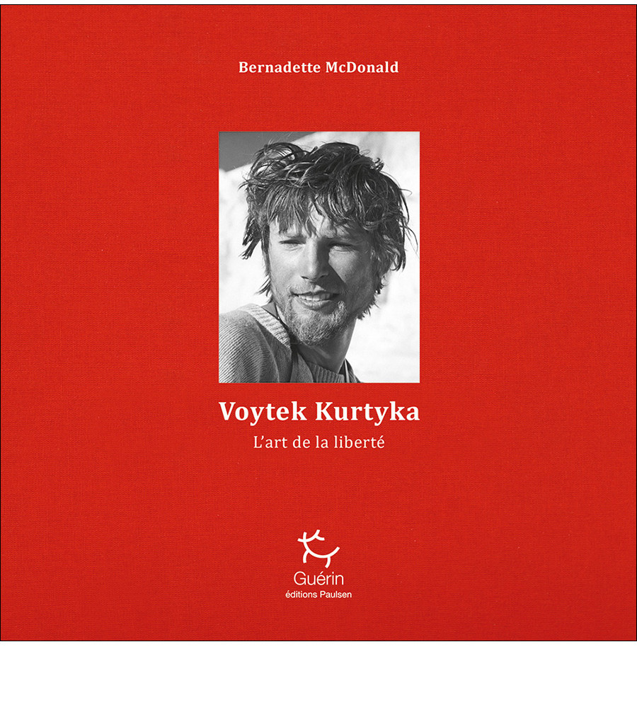 Couverture de Voytek Kurtyka, l’art de la liberté de Bernadette McDonald