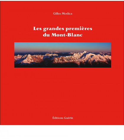 Couverture de Les Grandes Premières du Mont-Blanc de Gilles Modica