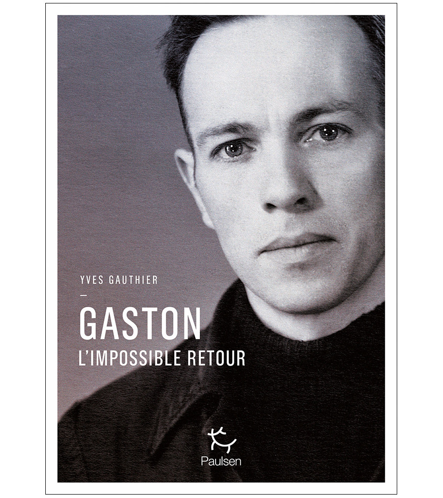 Gaston l'impossible retour - La vie de Gaston Charlévitch