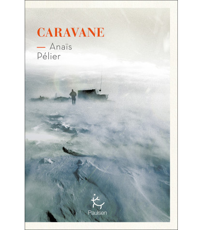 Couverture du roman Caravane de Anaïs Pélier