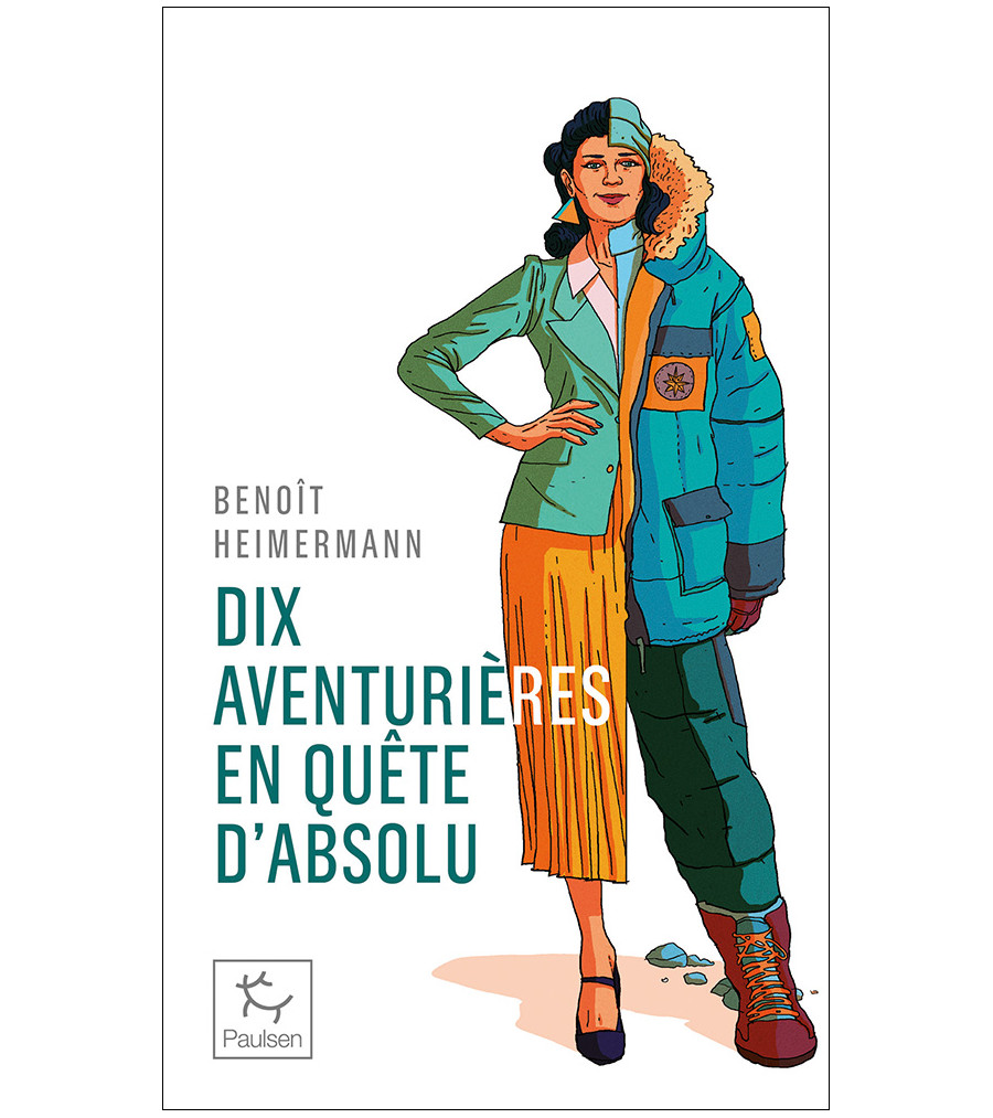 DIX aventurières en quête d'absolu