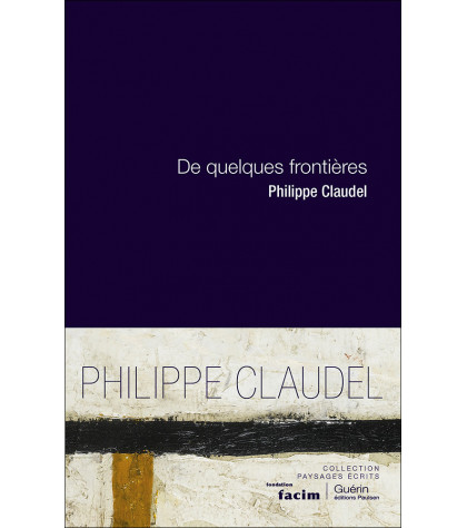 Couverture du récit De quelques frontières de Philippe Claudel