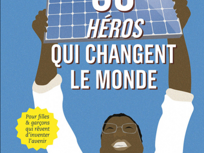 Communiqué de presse : 30 héros qui changent le monde